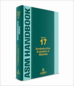 ASM Handbook Volume 17:  Nondestructive Evaluation of Materials